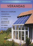 Couverture du livre « Verandas - reglementation, conception, construction, serres, abris de jardin » de Michel Matana aux éditions Alternatives