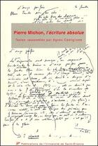 Couverture du livre « Pierre Michon, l'écriture absolue » de Anonyme aux éditions Pu De Saint Etienne