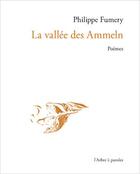 Couverture du livre « La vallée des Ammeln » de Philippe Fumery aux éditions L'arbre A Paroles