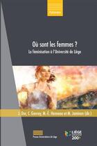 Couverture du livre « Où sont les femmes ? la féminisation à l'Université de Liège » de  aux éditions Pulg