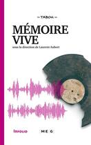 Couverture du livre « Mémoire vive » de Laurent Aubert aux éditions Infolio