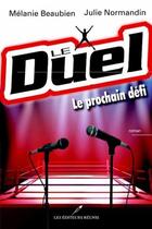 Couverture du livre « Le duel : le prochain defi » de Melanie Beaubien aux éditions Les Editeurs Reunis