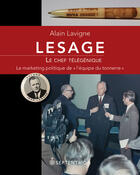 Couverture du livre « Le Marketing Politique Sous Jean Lesage » de Lavigne Alain aux éditions Pu Du Septentrion