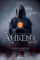 Couverture du livre « L'ordre des moines-guerriers Ahkena t.1 : Sokar » de Christian Boivin aux éditions Ada