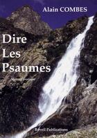 Couverture du livre « Dire les psaumes ; manuel pratique » de Alain Combes aux éditions Olivetan