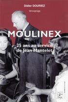 Couverture du livre « Moulinex ; 25 ans au service de Jean Mantelet » de Didier Douriez aux éditions Cahiers Du Temps