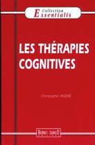 Couverture du livre « Therapies Cognitives N.10 (Les) » de Christophe Andre aux éditions Bernet Danilo