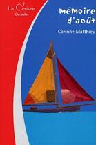 Couverture du livre « Memoire D'Aout » de Corinne Matthieu aux éditions Cerisaie
