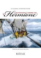 Couverture du livre « Le journal d'Antoine Faure, lieutenant à bord de l'Hermione » de Antoine Faure aux éditions Bonne Anse