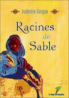 Couverture du livre « Racines de sable » de Isabelle Guigou aux éditions Le Verger Des Hesperides