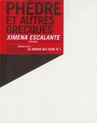 Couverture du livre « Phedre et autres grecques » de Escalante/Eustachon aux éditions Le Miroir Qui Fume