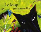 Couverture du livre « Le loup par les oreilles » de Vincent aux éditions Tant Mieux