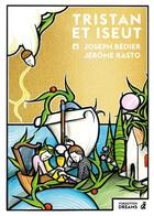 Couverture du livre « Tristan et Iseut » de Joseph Bedier et Jerome Rasto aux éditions Forgotten Dream