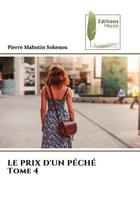 Couverture du livre « LE PRIX D'UN PÉCHÉ Tome 4 » de Pierre Mahutin Sokenou aux éditions Muse