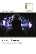 Couverture du livre « Identite noire - mode de vie excentrique » de Bompay Mardoche aux éditions Muse