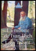 Couverture du livre « La muerte de Ivan Ilich » de Leon Tolstoi aux éditions Editorial Minimal