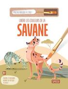 Couverture du livre « Libère les couleurs de la savane » de Toad Creative Studio aux éditions Sassi