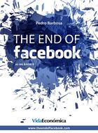 Couverture du livre « The end of facebook (English version) » de Pedro Barbosa aux éditions Epagine