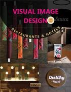 Couverture du livre « Visual image design - restaurants & hotels » de Aihong aux éditions Acc Art Books