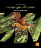 Couverture du livre « AUX 4 VENTS : le mangeur d'arbres » de Gerard Moncomble et Tarek Kamal aux éditions Samir