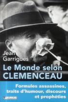 Couverture du livre « Le monde selon Clémenceau » de Jean Garrigues aux éditions Tallandier