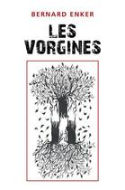 Couverture du livre « Les vorgines » de Bernard Enker aux éditions Librinova