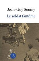 Couverture du livre « Le soldat fantôme » de Jean-Guy Soumy aux éditions A Vue D'oeil