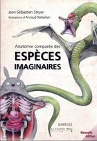 Couverture du livre « Anatomie comparée des espèces imaginaires » de Jean-Sebastien Steyer et Arnaud Rafaelian aux éditions Le Cavalier Bleu
