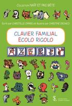 Couverture du livre « Clavier familial ecolo rigolo » de Ciparis/Dechico aux éditions Sydney Laurent