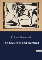 Couverture du livre « The Beautiful and Damned » de F. Scott Fitzgerald aux éditions Culturea