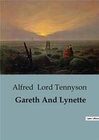 Couverture du livre « Gareth And Lynette » de Alfred Lord Tennyson aux éditions Culturea