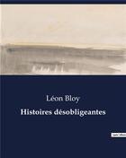 Couverture du livre « Histoires désobligeantes » de Leon Bloy aux éditions Culturea