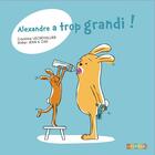 Couverture du livre « Alexandre a trop grandi ! » de Caroline Lechevallier et Zad et Didier Jean aux éditions Utopique