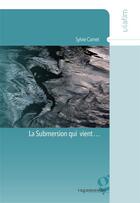 Couverture du livre « La submersion qui vient... » de Sylvie Camet aux éditions Vagamundo
