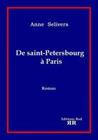 Couverture du livre « De Saint-Petersbourg à Paris » de Anne Selivers aux éditions Rod