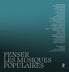 Couverture du livre « Penser les musiques populaires » de Guillaume Heuguet aux éditions Philharmonie De Paris