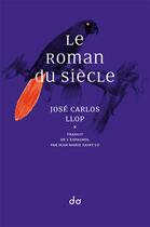 Couverture du livre « Le roman du siècle » de Jose Carlos Llop aux éditions Editions Do
