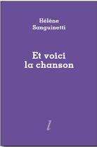 Couverture du livre « Et voici la chanson » de Helene Sanguinetti aux éditions Lurlure