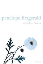 Couverture du livre « The blue flower » de Penelope Fitzgerald aux éditions Harper Collins Uk