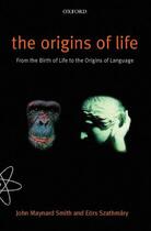 Couverture du livre « The Origins of Life: From the Birth of Life to the Origin of Language » de Szathmary Eors aux éditions Oup Oxford