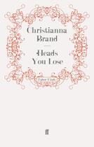 Couverture du livre « Heads You Lose » de Christianna Brand aux éditions Faber And Faber Digital