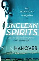 Couverture du livre « Unclean Spirits » de Hanover M L N aux éditions Little Brown Book Group Digital