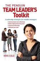 Couverture du livre « Penguin Team Leader's Toolkit » de Cole Kris aux éditions Penguin Books Ltd Digital