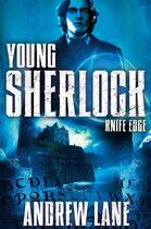 Couverture du livre « KNIFE EDGE - YOUNG SHERLOCK HOLMES: BOOK 6 » de Andrew Lane aux éditions Pan Macmillan