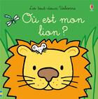 Couverture du livre « Ou est mon lion ? - les tout-doux usborne » de Fiona Watt aux éditions Usborne