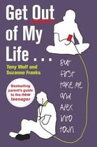 Couverture du livre « Get Out of My Life » de Franks/Wolf aux éditions Profil Digital