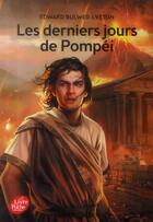 Couverture du livre « Les derniers jours de Pompei » de Edward Bulwer-Lytton aux éditions Le Livre De Poche Jeunesse