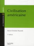Couverture du livre « Civilisation américaine » de Marie-Christine Pauwels aux éditions Hachette Education