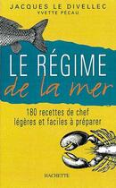 Couverture du livre « Le Regime De La Mer » de Yvette Pecau et Jacques Le Divellec aux éditions Hachette Pratique