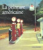 Couverture du livre « La peinture américaine » de Francesca Castria aux éditions Gallimard